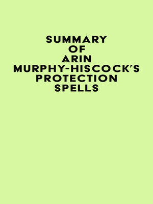 cover image of Summary of Arin Murphy-Hiscock's Protection Spells